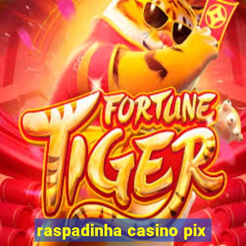 raspadinha casino pix